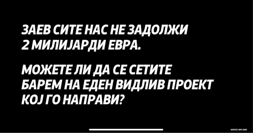 Стоилковски: Заев потроши 2 милијарди евра, дали некој се сеќава барем на еден проект?