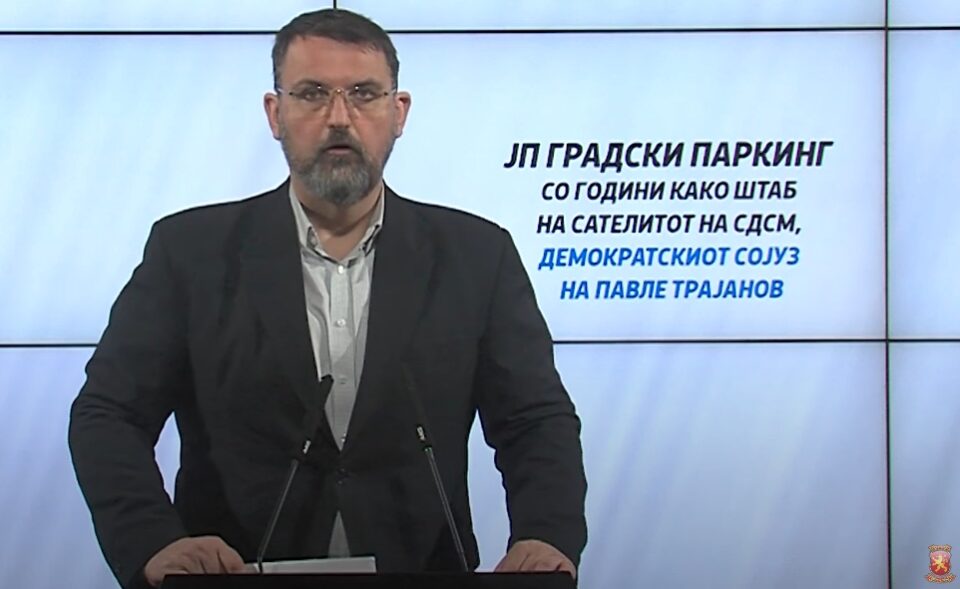 Стоилковски: „Паркинзи“ претворено во штаб на ДС, вработени финансиери и роднини на министри
